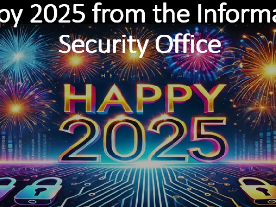 Happy 2025 from the Information Security Office